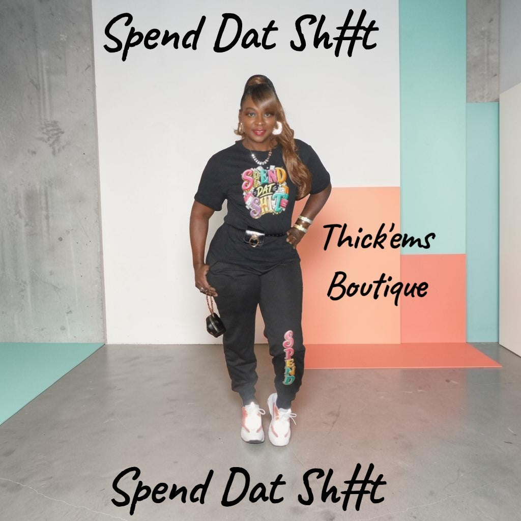 Spend Dat SH#T